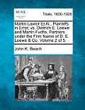 Martin Lawlor Et Al., Plaintiffs in Error, vs. Dietrich E. Loewe and Martin Fuchs, Partners under the Firm Name of D. E. Loewe & Co. Volume 2 of 5