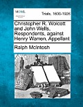 Christopher R. Wolcott and John Wells, Respondents, Against Henry Warren, Appellant