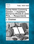Dame Helen Cumming Gordon, - Appellant, Marianne Woods & Jane Pirie, - Respondents