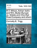 R.T. Wilson, Adrian Iselin and Wm. Butler Duncan vs. Mobile and Ohio Rail Road Company and others