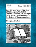 No. 120 April Term, 1924. City of McKeesport, vs. Pat H. Toohey, Appellant. No. 121 April Term, 1924. City of McKeesport, vs. Robert W. Dunn, Appellan