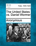 The United States vs. Daniel Wormer