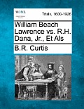 William Beach Lawrence vs. R.H. Dana, Jr., Et Als