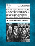 Samuel G. Ogden, Administrator, &C., of Nicholas G. Ogden, Deceased, vs. William B. Astor, and William B. Astor, John Jacob Astor, James Gallatin and