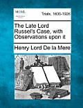 The Late Lord Russel's Case, with Observations Upon It