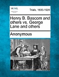 Henry B. BASCOM and Others vs. George Lane and Others