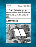J. Fred Schutte, Et Al., Versus Western Division West. N.C.R.R. Co., Et Als.