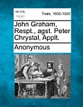 John Graham, Respt., Agst. Peter Chrystal, Applt.
