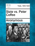 State vs. Peter Coffee