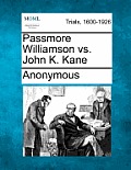 Passmore Williamson vs. John K. Kane
