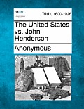 The United States vs. John Henderson