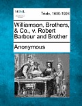 Williamson, Brothers, & Co., v. Robert Barbour and Brother
