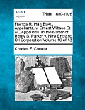 Francis R. Hart Et Al., Appellants, v. Ernest Wiltsee Et Al., Appellees. In the Matter of Henry S. Parker v. New England Oil Corporation Volume 10 of