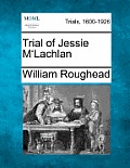 Trial of Jessie M'Lachlan