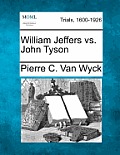 William Jeffers vs. John Tyson
