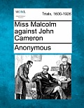 Miss Malcolm Against John Cameron