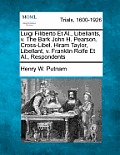 Luigi Filiberto et al., Libellants, V. the Bark John H. Pearson. Cross-Libel. Hiram Taylor, Libellant, V. Franklin Rolfe et al., Respondents