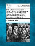 Edith K. Roosevelt and Emily T. Carow, Plaintiffs and Respondents, Against the New York Elevated Railroad Company, and the Manhattan Railway Company,