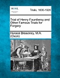 Trial of Henry Fauntleroy and Other Famous Trials for Forgery