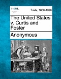 The United States V. Curtis and Foster