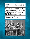Moses S. Gordon Et Al., Complainants, v. Frances E. Kittredge, Executrix, Et Al., Respondents