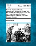 Mary E. Hughes, Plaintiff, Respondent, Against the New York Elevated Railroad Company and the Manhattan Railway Company, Defendants, Appellants.} No.