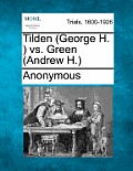 Tilden (George H. ) vs. Green (Andrew H.)
