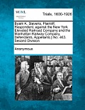 Byam K. Stevens, Plaintiff, Respondent, Against the New York Elevated Railroad Company and the Manhattan Railway Company, Defendants, Appellants.} No.
