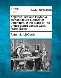 Argument of Balie Peyton & Jordan Stokes Consel for Defendant, in the Case of the United States Versus Capt. Frank Gurley