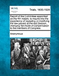 Report of the Committee Appointed on the 4th Instant, to Inquire Into the Expediency of Repealing or Modifying the Law Passed at the Last Session, Cha
