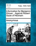 Information for Benjamin Glover...Against Robert Vazie of Hexham
