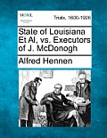 State of Louisiana et al, vs. Executors of J. McDonogh