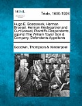 Hugo E. Boessneck, Herman Broesel, Herman Wedegartner and Curt Loewel, Plaintiffs-Respondents, Against the William Taylor Son & Company, Defendants-Ap