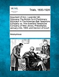 Argument of Hon. Lysander Hill, Opposing the Motion for a Preliminary Injunction in the American Bell Telephone Company vs. the Overland Telephone Com
