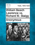 William Beach Lawrence vs. Richard M. Staigg