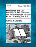 M.P. Norton and E.B. Pillsbury vs. the European and North American Railway Et Als.} in Equity, No. 306
