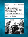 The Essex Hosiery Company vs. the Dorr Manufacturing Company, and Others