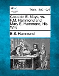Chlotilde E. Mays, vs. F.M. Hammond and Mary E. Hammond, His Wife