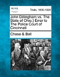 John Dillingham vs. the State of Ohio.} Error to the Police Court of Cincinnati