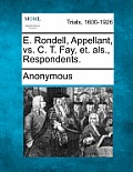 E. Rondell, Appellant, vs. C. T. Fay, Et. Als., Respondents.