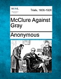 McClure Against Gray