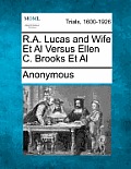 R.A. Lucas and Wife et al Versus Ellen C. Brooks et al