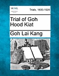 Trial of Goh Hood Kiat