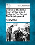 Decree of the Circuit Court of the United States, in the Case of the Ship Argonaut