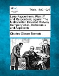 Lena Pappenheim, Plaintiff and Respondent, Against the Metropolitan Elevated Railway Company Et Al., Defendants and Appellants