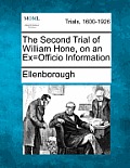 The Second Trial of William Hone, on an Ex=officio Information