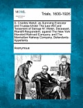 S. Charles Welsh, as Surviving Executor and Trustee Under the Last Will and Testament of Geroge W. Welsh, Deceased, Plaintiff-Respondent, Against the