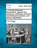 J. Forman Wilkinson, Respondent, Against the Syracuse, Chenango and New York Railroad Company, and Others, Appellants