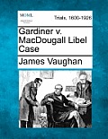 Gardiner V. Macdougall Libel Case