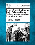 Ed List, Plaintiff in Error vs. Burley Tobacco Growers' Co-Operative Association, Defendant in Error